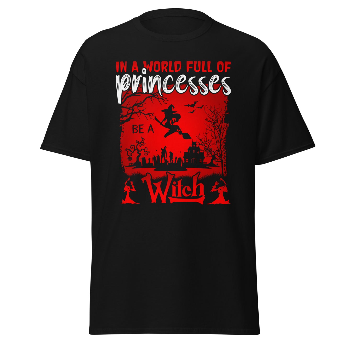 In a world full of princesses be a witch , Halloween Soft Style T-Shirt