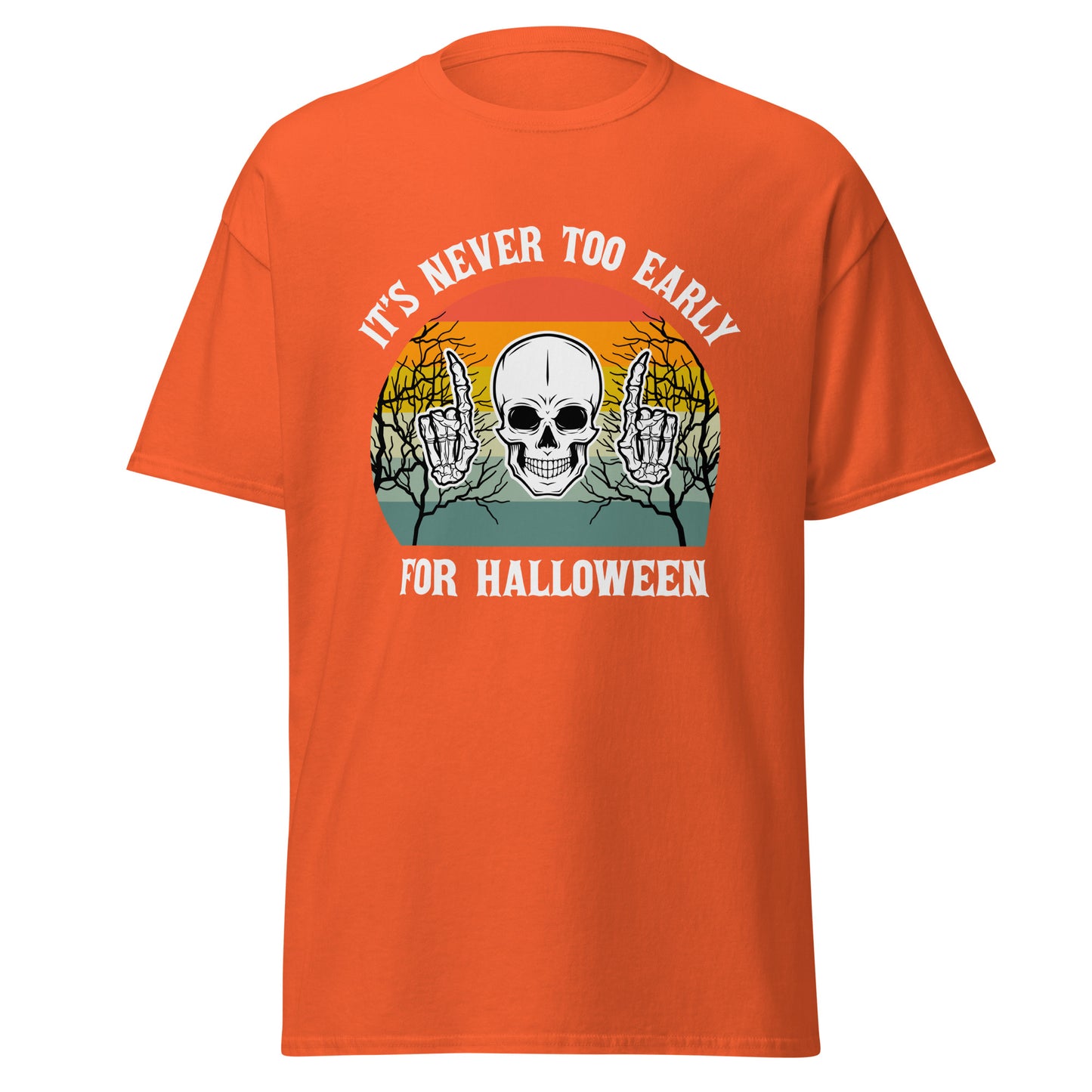 Skull Its Never Too Early for , Halloween Design Soft Style Heavy Cotton T-Shirt