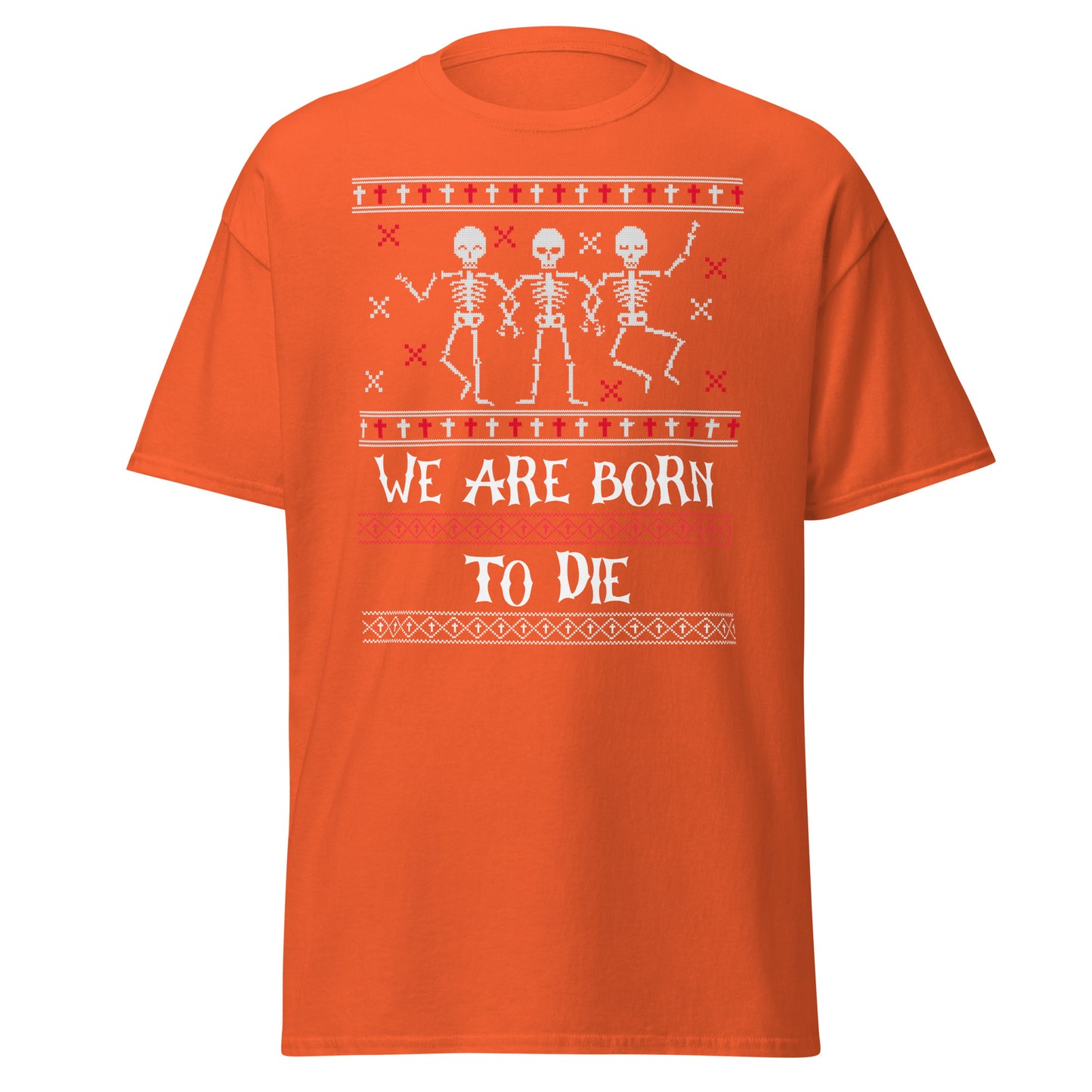 We Are Born To Die Ugly Halloween Sweater , Halloween Design Soft Style Heavy Cotton T-Shirt