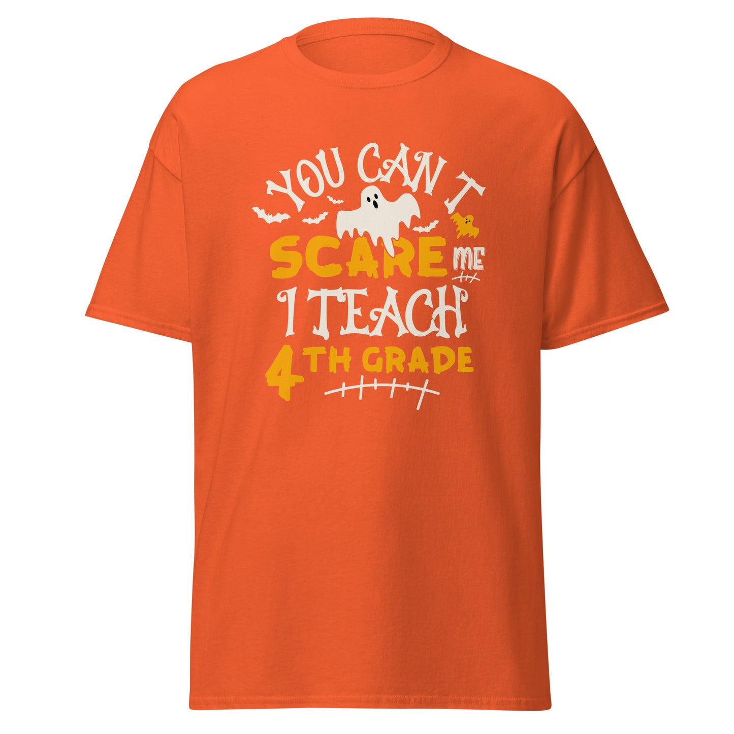 you can't scare me I teach 4th grade , Halloween Design Soft Style Heavy Cotton T-Shirt