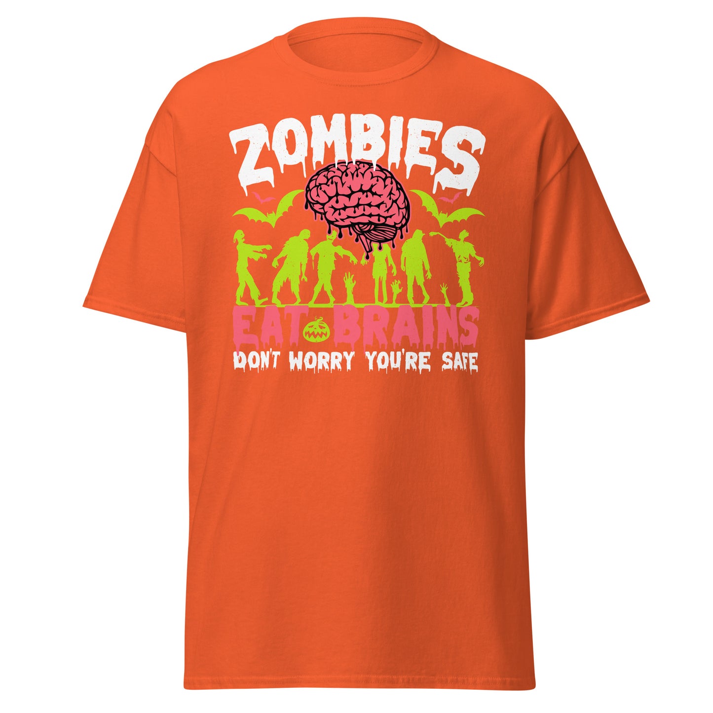 Zombies Eat Brains Don't Worry You're Safe Funny , Halloween Design Soft Style Heavy Cotton T-Shirt