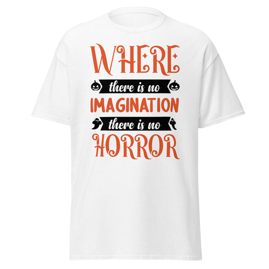 Where there is no Imagination There is no Horror , Halloween Design Soft Style Heavy Cotton T-Shirt