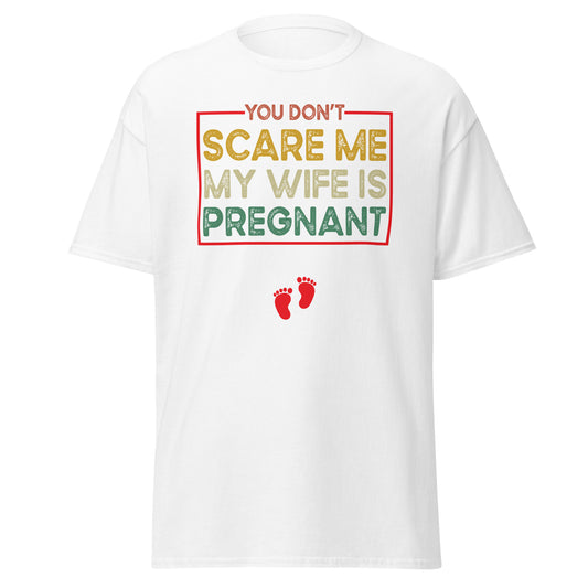 You Don't Scare Me My Wife is Pregnant Halloween Pregnancy , Halloween Design Soft Style Heavy Cotton T-Shirt